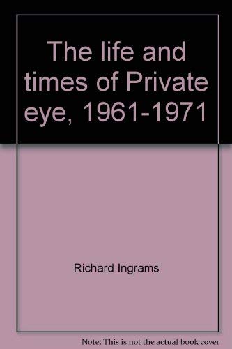 Beispielbild fr The Life and Times of Private Eye, 1961-1971 zum Verkauf von gearbooks