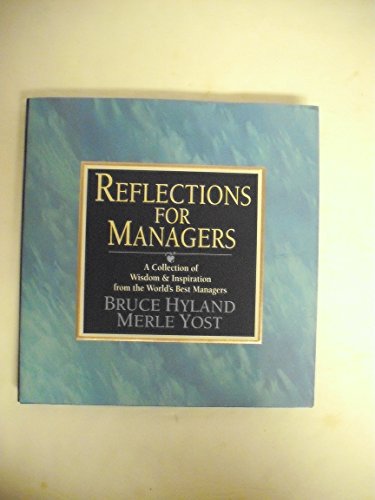 Beispielbild fr Reflections for Managers: A Collection of Wisdom & Inspiration from the World's Best Managers zum Verkauf von SecondSale