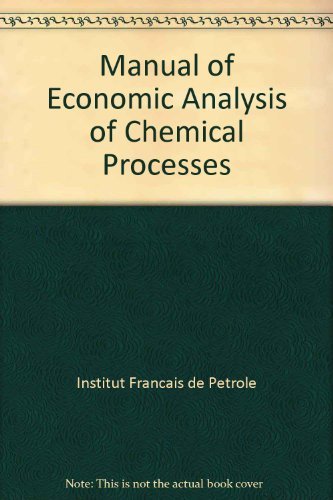 Imagen de archivo de Manual of economic analysis of chemical processes: Feasibility studies in refinery and petrochemical processes a la venta por HPB-Red