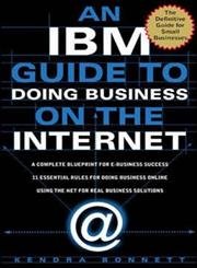 Imagen de archivo de The IBM Guide to Doing Business on the Internet a la venta por Top Notch Books