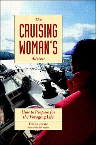 Beispielbild fr The Cruising Woman's Advisor: How to Prepare for the Voyaging Life zum Verkauf von Ammareal