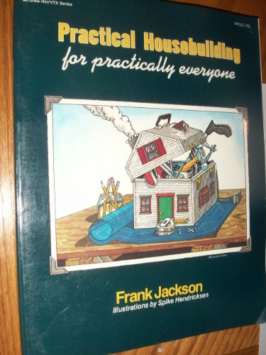 Stock image for Practical Housebuilding for Practically Everyone for sale by Better World Books