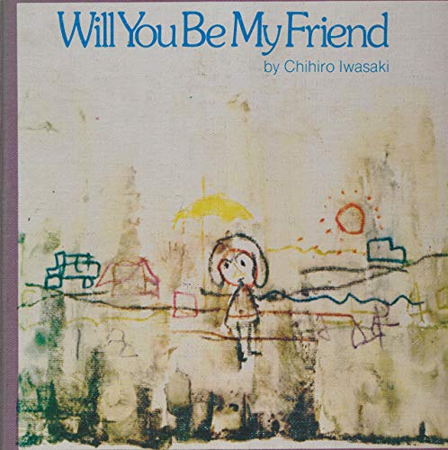 9780070320772: Will you be my friend? [Hardcover] by Iwasaki, Chihiro