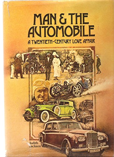 Stock image for MAN & THE AUTOMOBILE. A Twentieth-Century Love Affair for sale by Riverow Bookshop