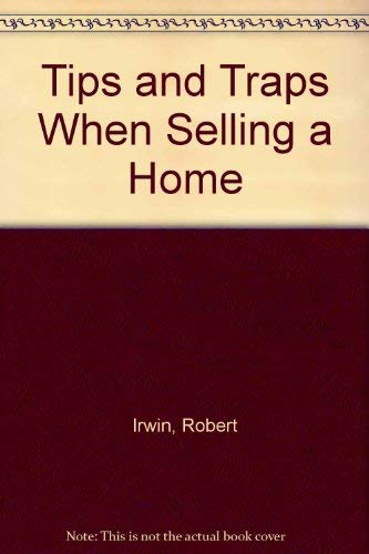 Stock image for Tips and Traps When Selling a Home for sale by Crotchety Rancher's Books