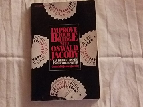 Stock image for Improve Your Bridge With Oswald Jacoby: 125 Bridge Hands from the Master for sale by SecondSale