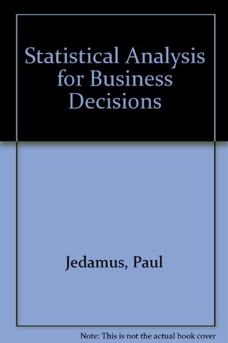 Statistical Analysis for Business Decisions (9780070323025) by Paul Jedamus; Robert Frame; Robert Taylor