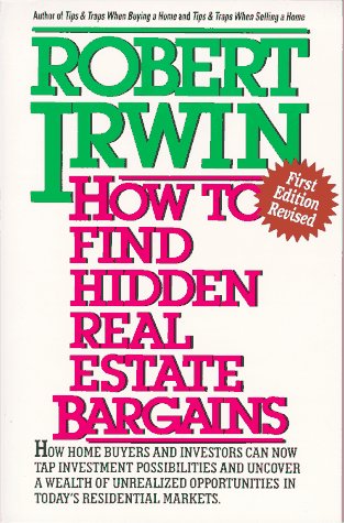 How to Find Hidden Real Estate Bargains (9780070323049) by Irwin, Robert