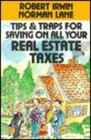 Tips and Traps for Saving on All Your Real Estate Taxes (9780070323964) by Irwin, Robert; Lane, Norman