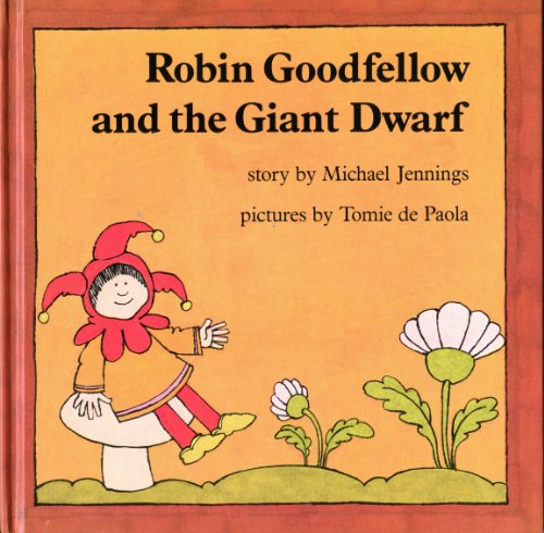 Stock image for Robin Goodfellow and the Giant Dwarf for sale by Better World Books