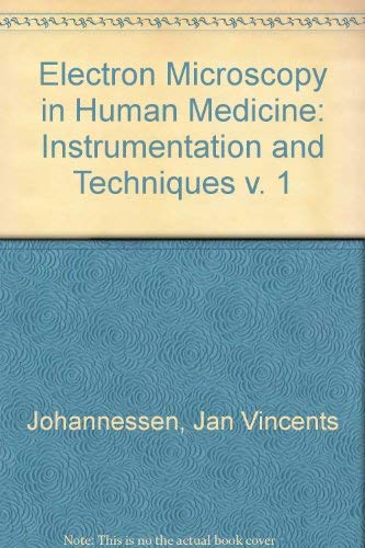 Stock image for Instrumentation and Techniques. Electron Microscopy in Human Medicine Volume 1 for sale by HPB-Red