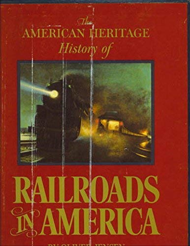 Imagen de archivo de The American heritage history of railroads in America a la venta por ThriftBooks-Dallas