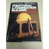 Beispielbild fr Structural and Foundation Failures : A Casebook for Architects, Engineers and Lawyers zum Verkauf von Better World Books
