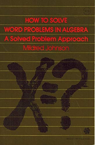Imagen de archivo de How to Solve Word Problems in Algebra: A Solved Problem Approach a la venta por SecondSale