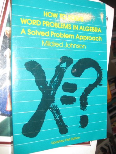 Stock image for How to Solve Word Problems in Algebra: A Solved Problems Approach for sale by SecondSale