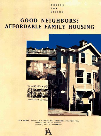 Imagen de archivo de Good Neighbors: Affordable Family Housing (Design For Living) a la venta por Books From California