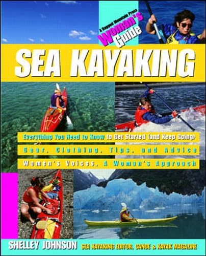 A Ragged Mountain Press Woman's Guide: Sea Kayaking.