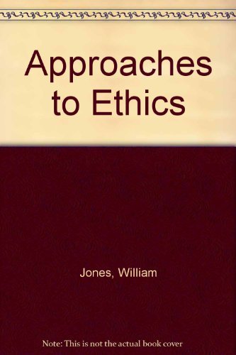 Beispielbild fr Approaches to Ethics: Representative Selections from Classical Times to the Present zum Verkauf von ThriftBooks-Dallas