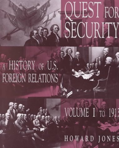 Beispielbild fr Quest for Security Vol. I : A History of U. S. Foreign Relations to 1913 zum Verkauf von Better World Books