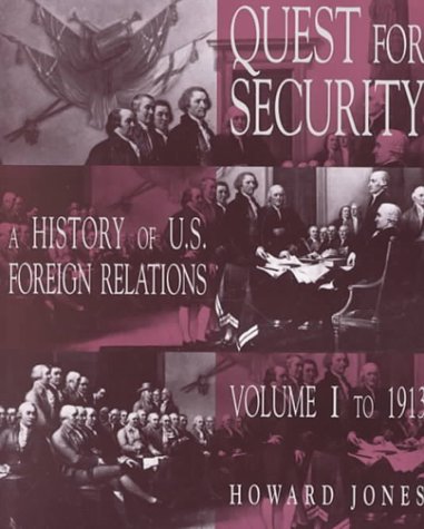 Imagen de archivo de Quest for Security Vol. I : A History of U. S. Foreign Relations to 1913 a la venta por Better World Books