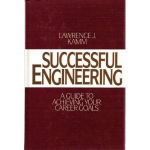Beispielbild fr Successful Engineering: A Guide to Achieving Your Career Goals zum Verkauf von ThriftBooks-Dallas
