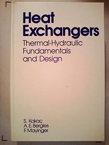 Imagen de archivo de Heat Exchangers: Thermal-hydraulic Fundamentals and Designs a la venta por Feldman's  Books