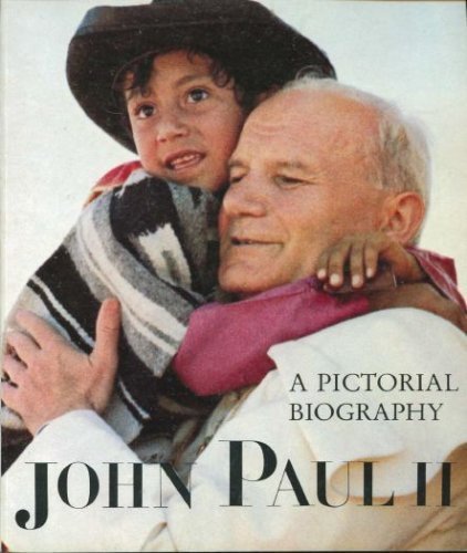 Beispielbild fr John Paul II: A Pictorial Biography zum Verkauf von WorldofBooks