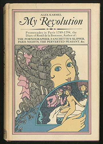 Beispielbild fr My Revolution: Promenades in Paris 1789-1794 zum Verkauf von Better World Books