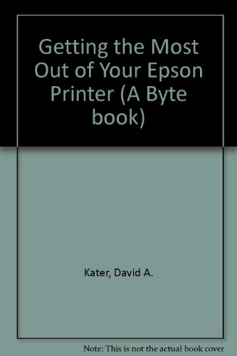 Stock image for Getting the Most Out of Your Epson Printer for sale by Phatpocket Limited