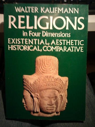 Stock image for Religions in Four Dimensions: Existential and Aesthetic, Historical and Comparative for sale by ThriftBooks-Dallas