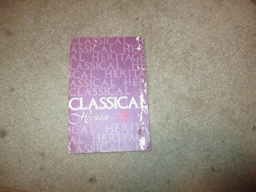 Stock image for The Classical Heritage for sale by ThriftBooks-Dallas