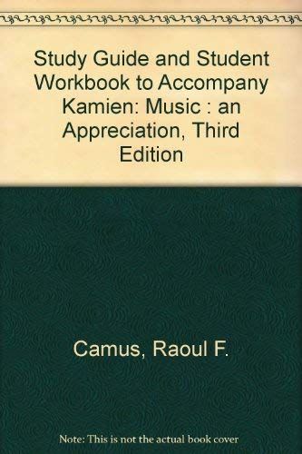 Beispielbild fr Study Guide and Student Workbook to Accompany Kamien: Music : an Appreciation, Third Edition zum Verkauf von Wonder Book