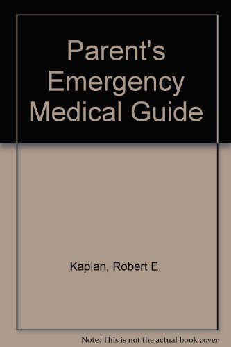 Stock image for Parent's Emergency Medical Guide for sale by Granada Bookstore,            IOBA