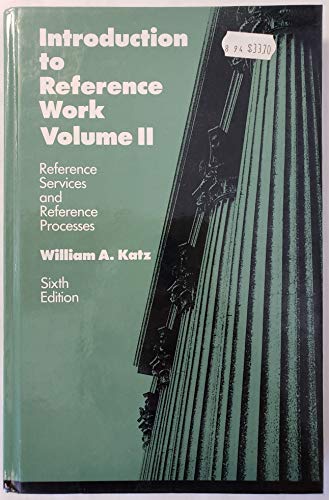 Beispielbild fr Introduction to Reference Work: Reference Services and Reference Processes zum Verkauf von Wonder Book