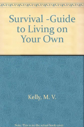 Stock image for Survival : A Guide to Living on Your Own for sale by JB Books