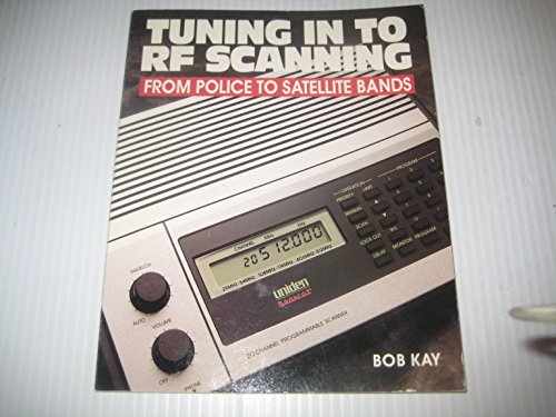 Stock image for Tuning in to RF Scanning : From Police to Satellite Bands for sale by Better World Books: West