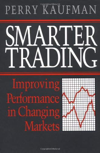 Beispielbild fr Smarter Trading : Improving Performance in Changing Markets zum Verkauf von Better World Books: West