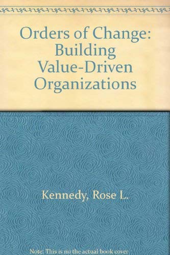 Imagen de archivo de Orders of Change : Building Value-Driven Organizations a la venta por Better World Books