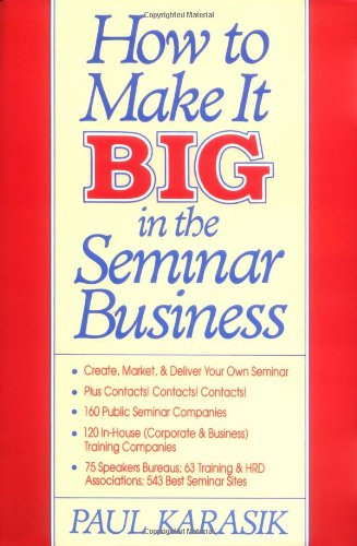 Imagen de archivo de How to Make it Big in the Seminar Business a la venta por Better World Books: West