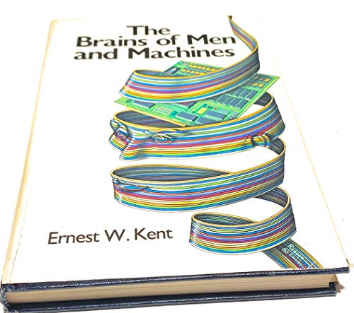 Imagen de archivo de The Brains of Men and Machines a la venta por ThriftBooks-Atlanta