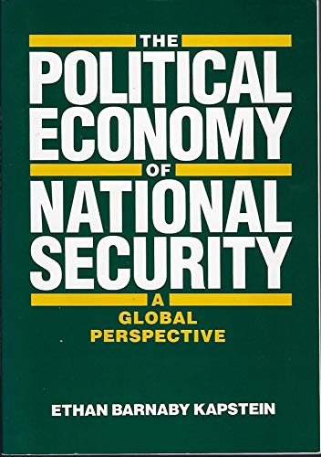 Stock image for The Political Economy of National Security: A Global Perspective for sale by HPB-Red