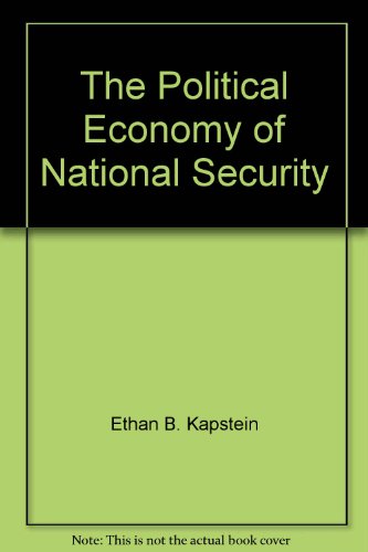 9780070342576: The Political Economy of National Security