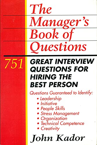 Beispielbild fr The Manager's Book of Questions: 751 Great Interview Questions for Hiring the Best Person zum Verkauf von BooksRun
