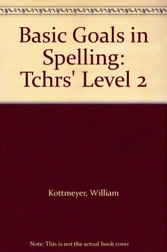 Stock image for Basic Goals in Spelling: Tchrs' Level 2 for sale by ThriftBooks-Dallas