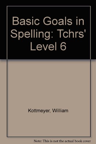 Basic Goals in Spelling (9780070343160) by Kottmeyer, William; Claus, Audrey