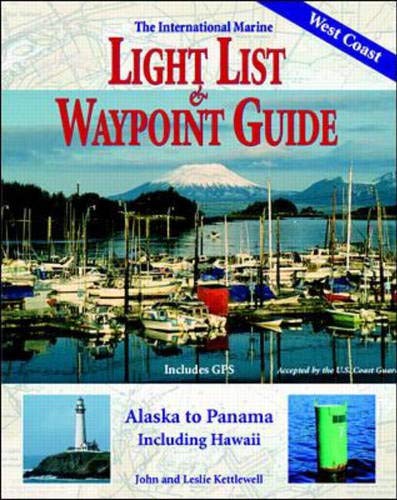 Stock image for The International Marine Light List and Waypoint Guide : Alaska to Panama, Including Hawaii for sale by Better World Books