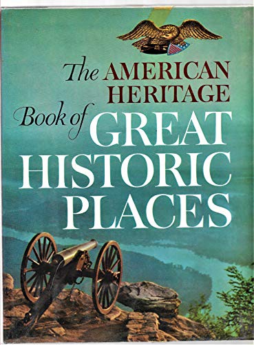 Beispielbild fr The American heritage book of great historic places, zum Verkauf von Wonder Book