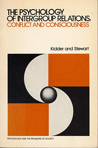 The Psychology of Intergroup Relations: Conflict and Consciousness (McGraw-Hill Series on Visual Technology) (9780070345454) by Kidder, Louise H.