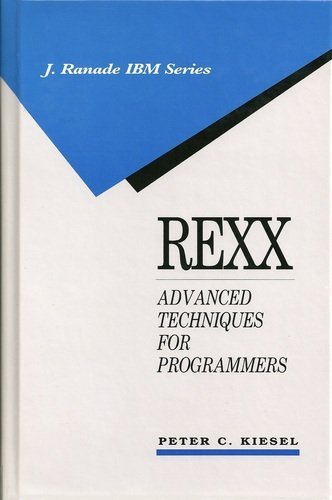 Stock image for REXX: Advanced Techniques for Programmers for sale by ThriftBooks-Atlanta