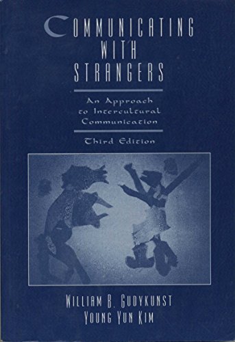 Beispielbild fr Communicating With Strangers: An Approach to Intercultural Communication zum Verkauf von More Than Words